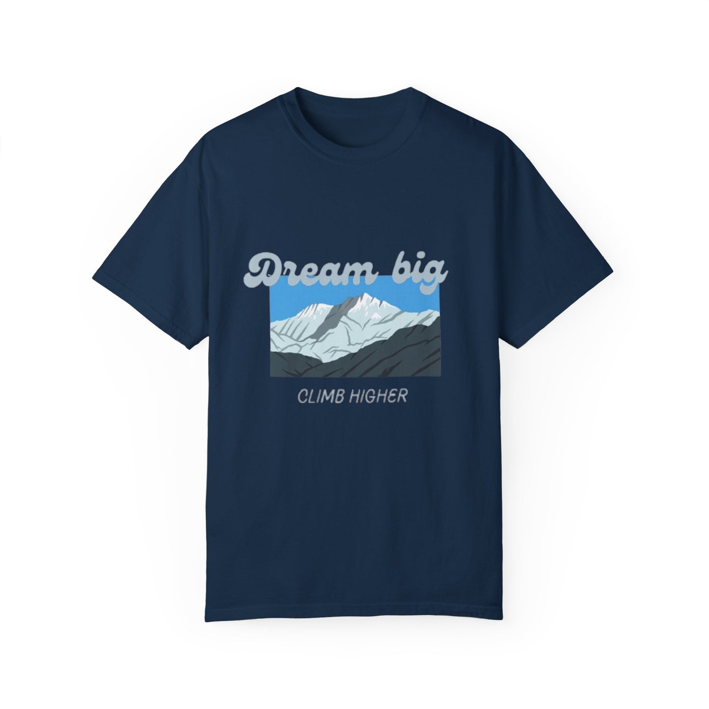 Dream Big - Climb Higher Graphic Tee