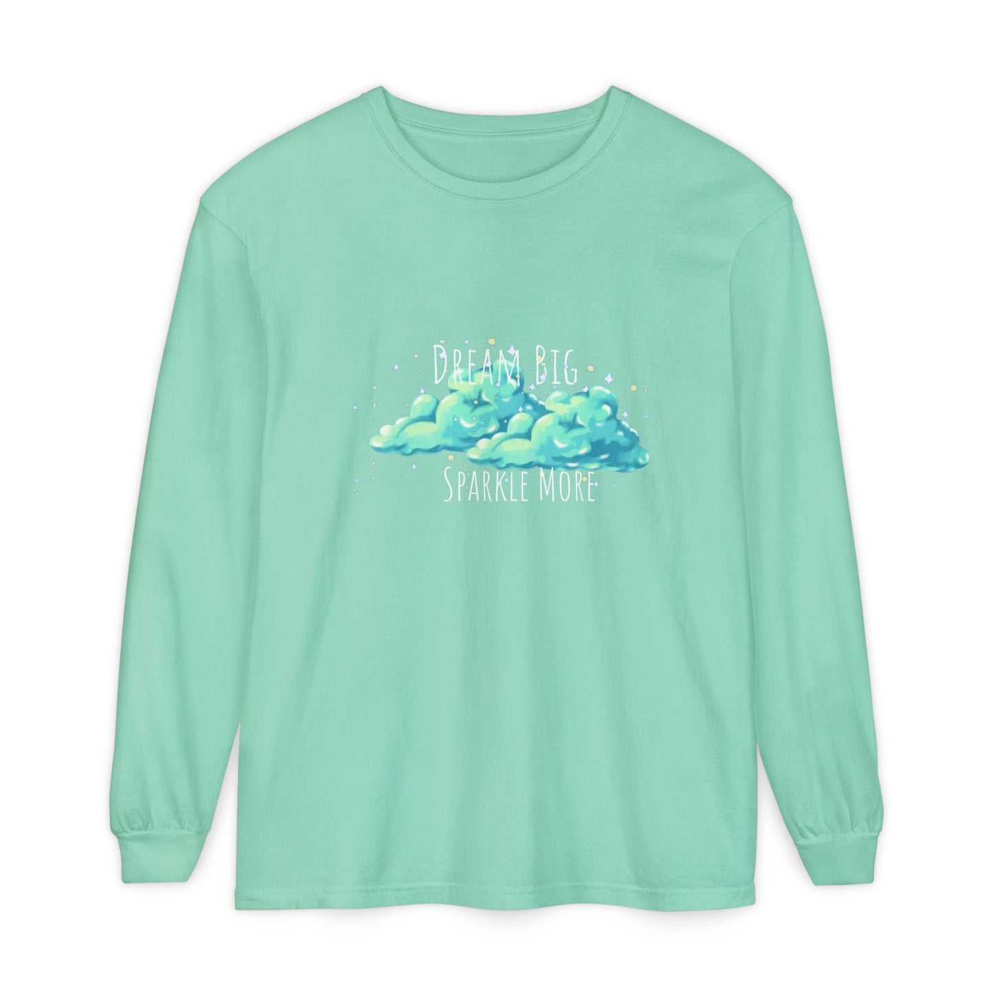 Dream Big, Sparkle More – Long Sleeve Tee