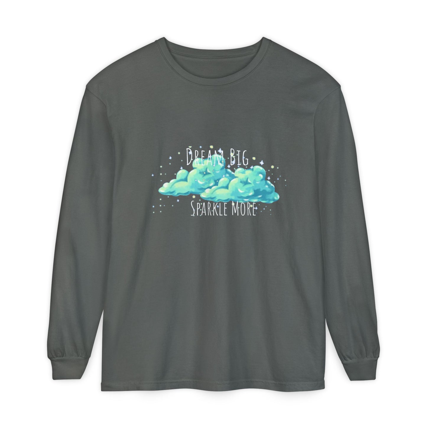 Dream Big, Sparkle More – Long Sleeve Tee