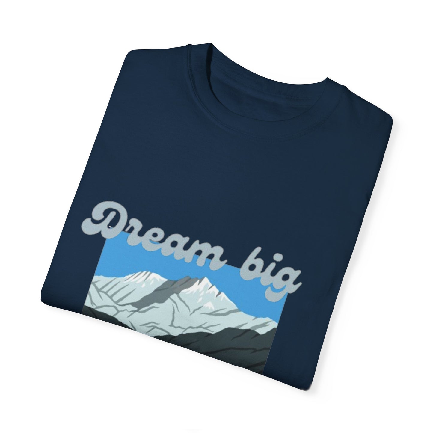 Dream Big - Climb Higher Graphic Tee